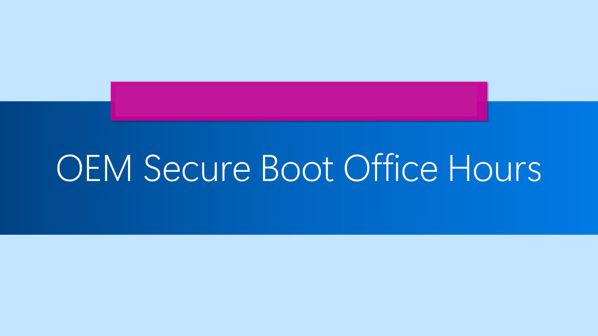 Microsoft провела мероприятие OEM Secure Boot Office Hours