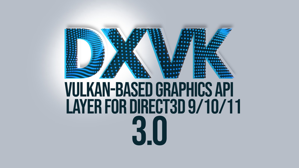Вышла DXVK 3.0 с новым компилятором шейдеров и требованием Vulkan 1.4