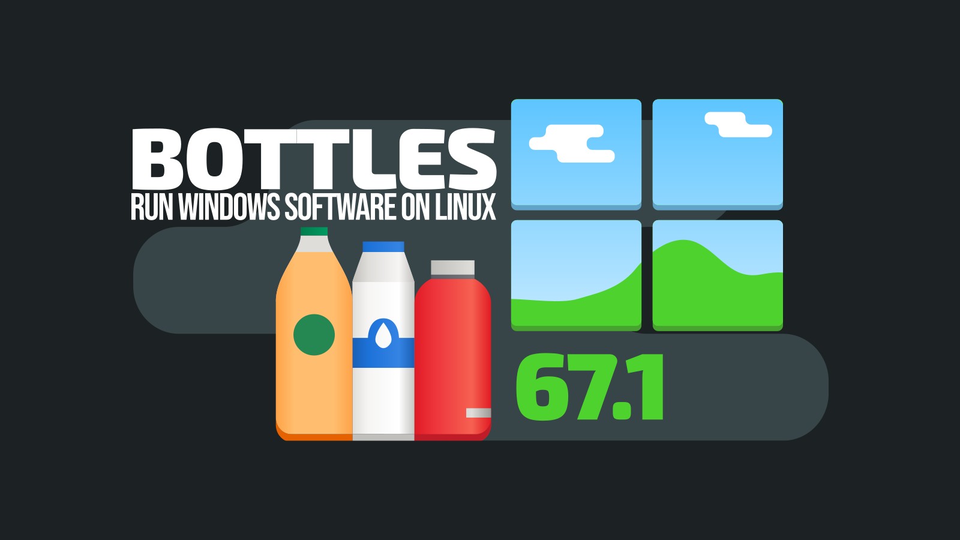 Bottles 67.1 ускоряет запуск Windows-приложений на Linux
