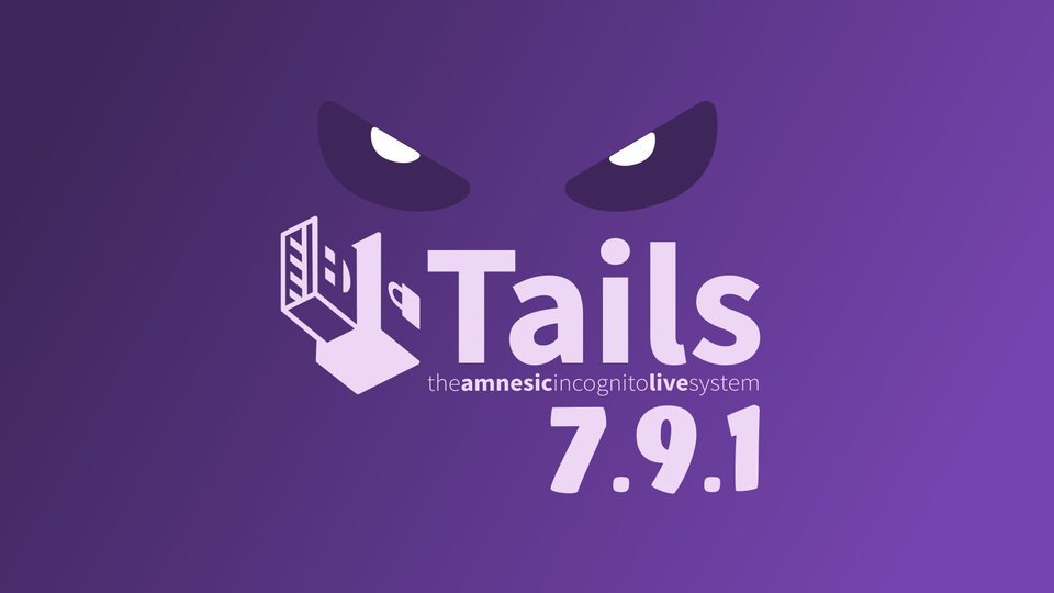 Tails 7.9.1 исправила уязвимость ядра DirtyClone и обновила Tor Browser