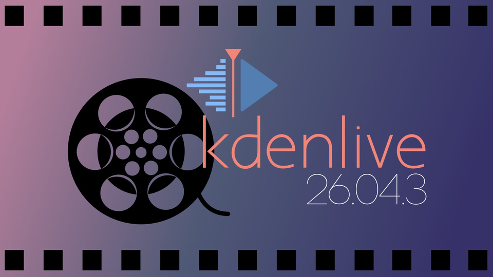 Kdenlive 26.04.3 стал последним корректирующим обновлением в серии