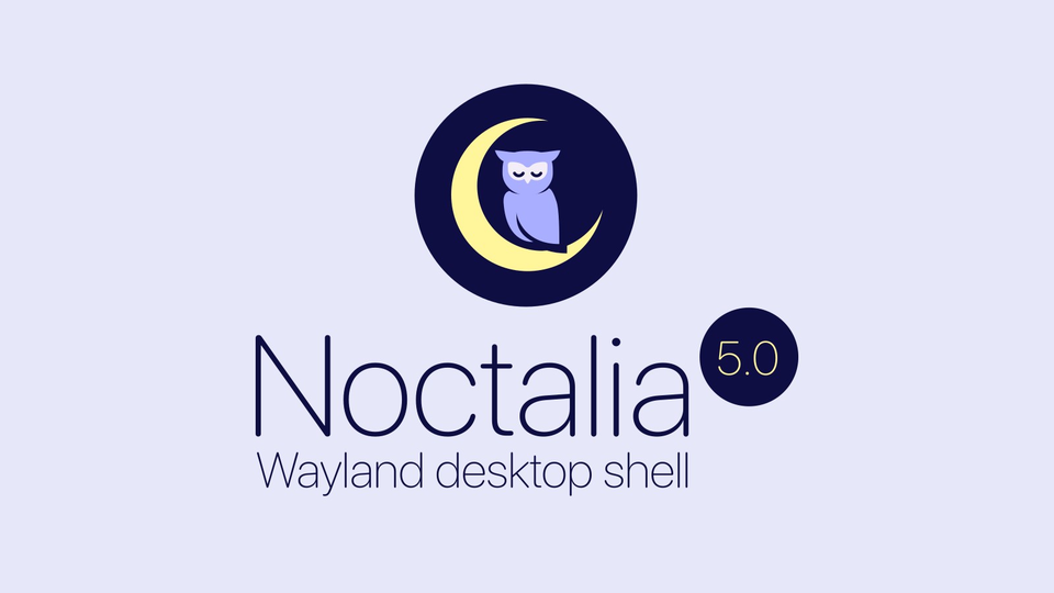 Оболочка Noctalia 5 для Wayland официально вышла в стабильный релиз